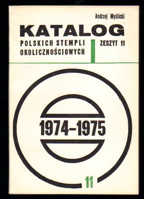 Katalog polskich stempli okolicznościowych zeszyt 11  1974 - 1975