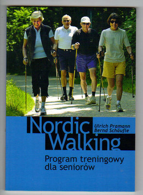 Nordic Walking. Program treningowy dla seniorów