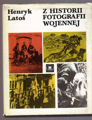 Z historii fotografii wojennej