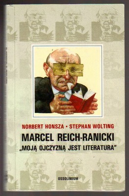 Marcel Reich-Ranicki "Moją ojczyzną jest literatura"