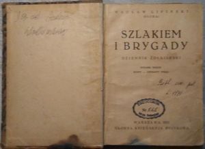 Szlakiem I Brygady. Dziennik żołnierski..wyd.1935