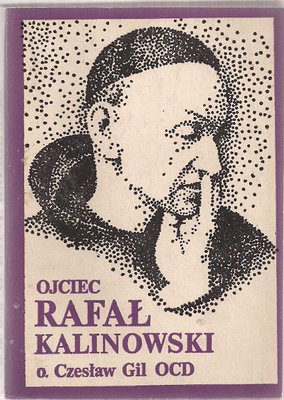 Ojciec Rafał Kalinowski 1835-1907