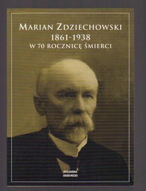 Marian Zdziechowski 1861-2938 w 70 rocznicę śmierci