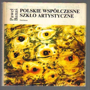 Polskie współczesne szkło artystyczne