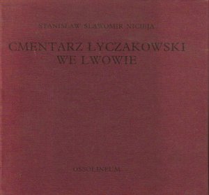 Cmentarz Łyczakowski we Lwowie w latach 1786..1986