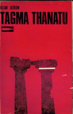 Tagma Thanatu. Wspomnienia z greckiej partyzantki