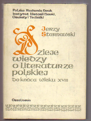 Dzieje wiedzy o literaturze polskiej od końca wieku XVIII