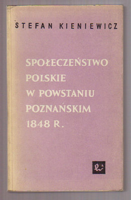 Społeczeństwo polskie w Powstaniu poznańskim 1848 r