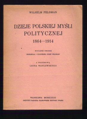 Dzieje polskiej myśli politycznej 1864-1914  reprint