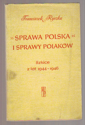 "Sprawa polska" i sprawa Polaków