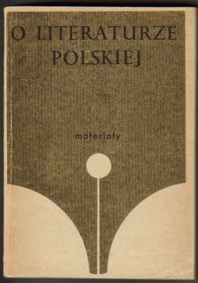 O literaturze polskiej.Materiały