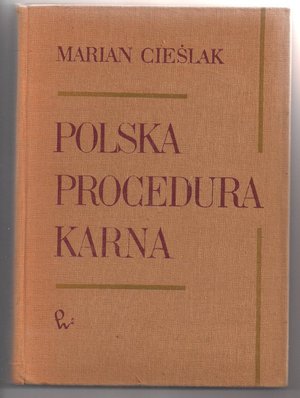 Polska procedura karna.Podstawowe założenia teoretyczne
