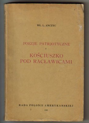 Poezje patrjotyczne i Kościuszko pod Racławicami