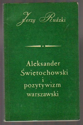 Aleksander Świętochowski i pozytywizm warszawski