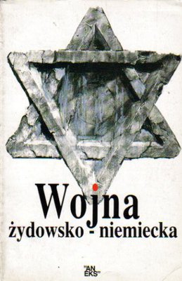 Wojna żydowsko-niemiecka. Polska prasa konspiracyjna 1943-1944 o powstaniu w getcie Warszawy