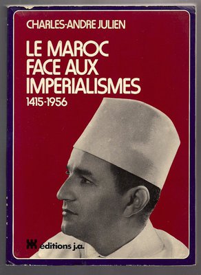Le Maroc face aux imperialismes 1415-1956