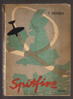Spitfire. Wspomnienia lotnika - myśliwca
