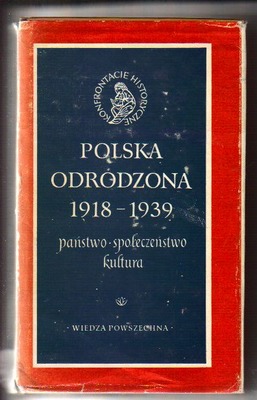 Polska odrodzona 1918 - 1939