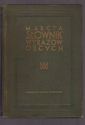 M. Arcta  słownik wyrazów obcych  wyd. 1934