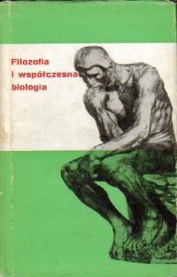 Filozofia i współczesna biologia...red. I.T.Frołow