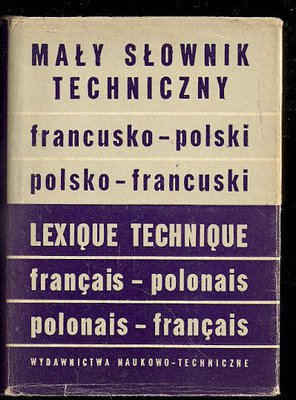 Mały słownik techniczny francusko-polski i polsko-francuski