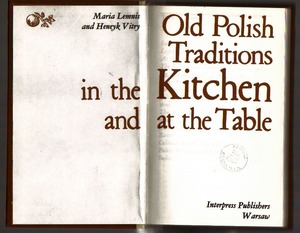 Old Polish Traditions in the Kitchen and at the Table...j.angielski