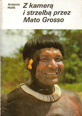 Z kamerą i strzelbą przez Mato Grosso