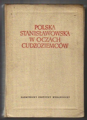 Polska stanisławowska w oczach cudzoziemców  tom 2