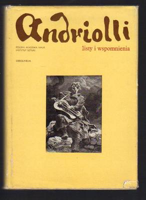 Andriolli świadek swoich czasów. Listy i wspomnienia