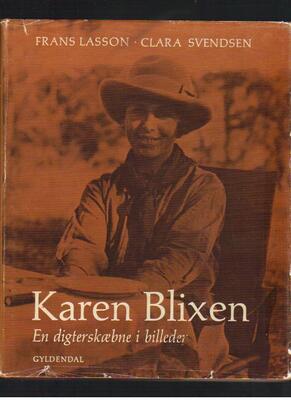 Karen Blixen. En digterskaebne i billeder