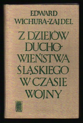 Z dziejów duchowieństwa śląskiego w czasie wojny 1939-1945