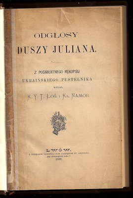 Odgłosy duszy Juliana.Z pośmiertnego rękopisu ukraińskiego pustelnika