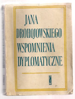 Jana Drohojowskiego wspomnienia dyplomatyczne