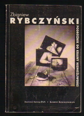 Zbigniew Rybczyński  podróżnik do krainy niemożliwości