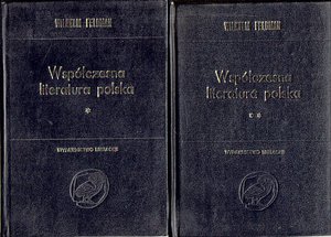 Współczesna literatura polska 1864-1918..tomy 1 i 2