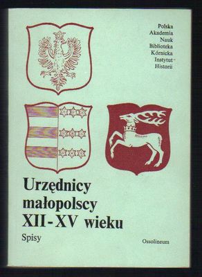 Urzędnicy małopolscy XII - XV wieku. Spisy