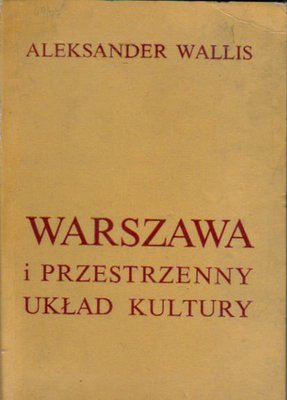 Warszawa i przestrzenny układ kultury
