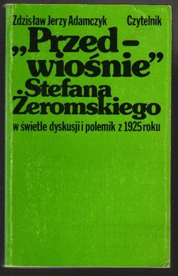 "Przedwiośnie" Stefana Żeromskiego w świetle dyskusji i polemik z 1925 roku