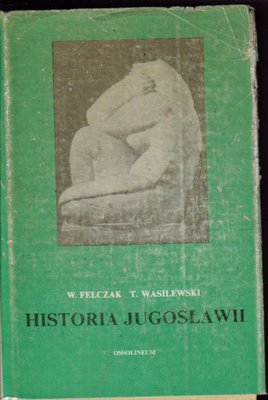 Historia Jugosławii..współautor T.Wasilewski