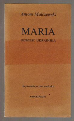 Maria.Powieść ukraińska..reprint wyd z roku 1825