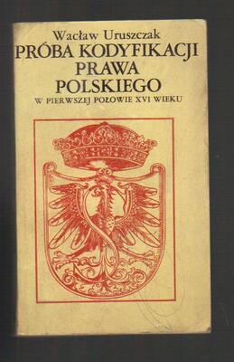 Próba kodyfikacji prawa polskiego w pierwszej połowie XVI wieku