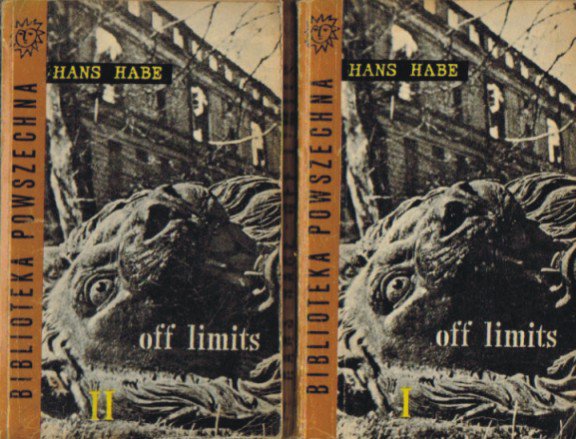 Znalezione obrazy dla zapytania Hans Habe Off Limits Tom 1-2