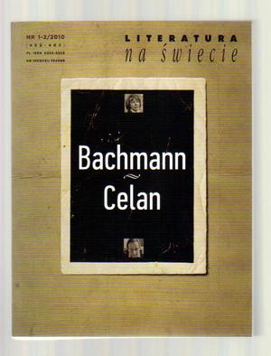 Literatura na Świecie nr 1 - 2  2010  Bachmann, Celan