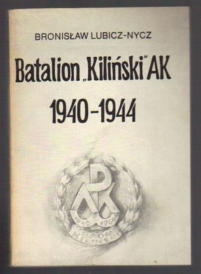 Batalion "Kiliński" AK 1940-1944