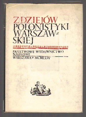Z dziejów polonistyki warszawskiej
