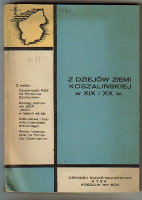 Z dziejów ziemi koszalińskiej w XIX i XX w.Materiały i studia
