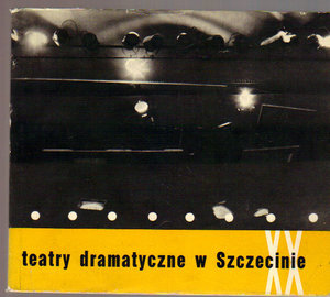 Teatry Dramatyczne w Szczecinie 1945-1965