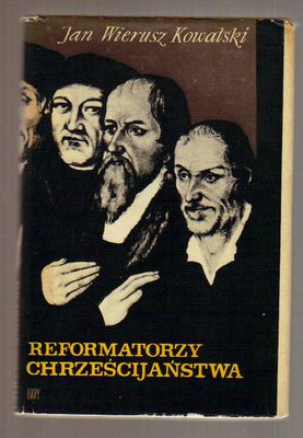 Reformatorzy chrześcijaństwa