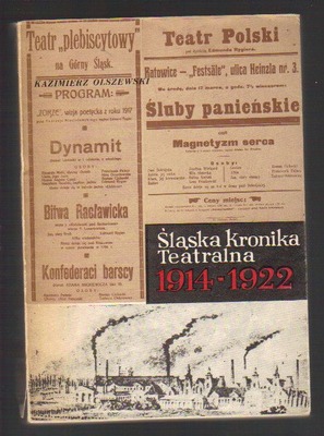 Śląska kronika teatralna 1914-1922...