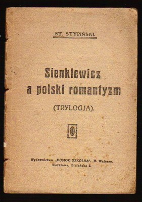 Sienkiewicz a polski romantyzm (Trylogja)